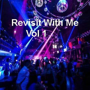 DJ Paul Presents Revisit With Me Vol 1