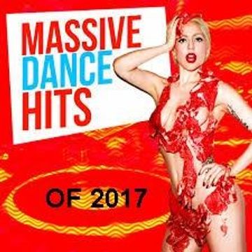 Massive Dance Hits Of 2017