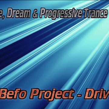 DJ Befo Project - Driving (Trance 2017)