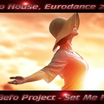 DJ Befo Project - Set Me Free (Eurodance 2019)