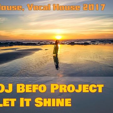 DJ Befo Project - Let It Shine