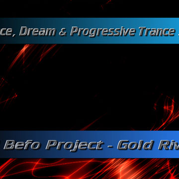 DJ Befo Project - Gold River (Trance 2019)