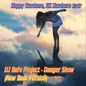 DJ Befo Project - Danger Show (New Beat Version)