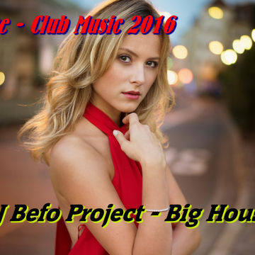 DJ Befo Project   Big House