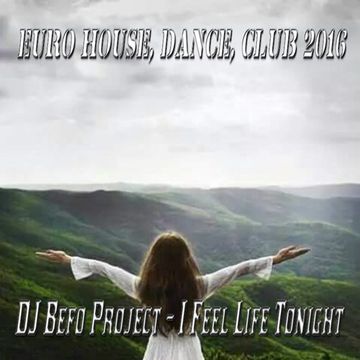 DJ Befo Project   I Feel Alive Tonight