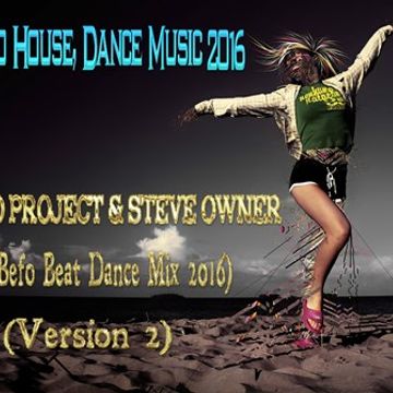 DJ Befo Project & Steve Owner   You Don't Know (DJ Befo Dance Miix 2016) (Version 2)