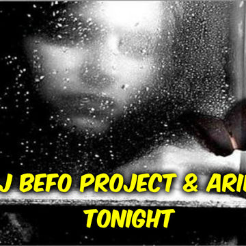 DJ Befo Project & Ariel   Tonight