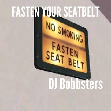 Fasten Your Seatbelt