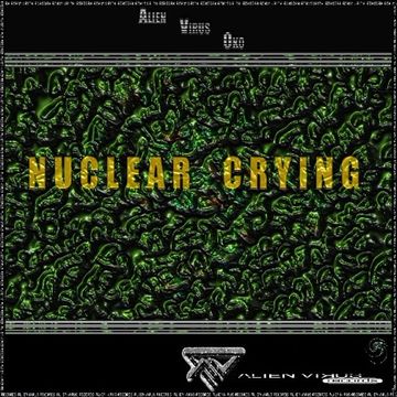 Alien Virus Oko - Nuclear Crying