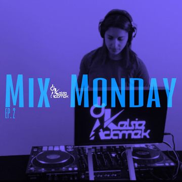 Mix Monday Ep. 2 [Dirty]