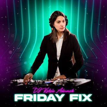 Friday Fix Ep. 7