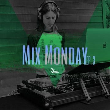 Mix Monday Ep. 3