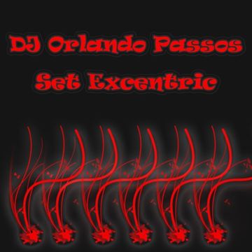 DJ Orlando Passos   Set Excentric