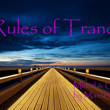 Rules Of Trance [Episode16] [Mixed by MasterCJ]