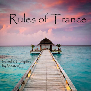 Rules Of Trance [Episode13] [Mixed by MasterCJ]