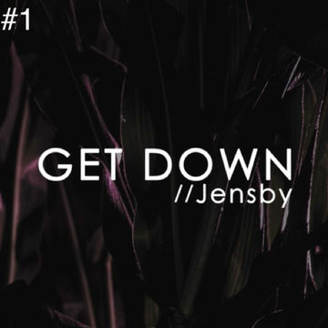 Get Down Radio #1 - Jensby