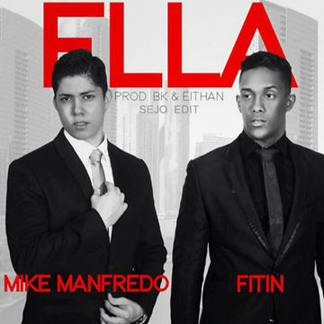 Mike Manfredo feat. Fitin - Ella (Sejo Edit)