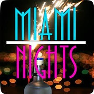 Love Miami Nights (July 4th)