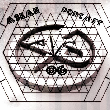 Aslan   Addicted To Music (Podcast  06)