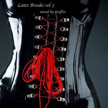 Latex Breaks vol 3