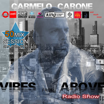 Carmelo_Carone_VIBES_FROM_ABOVE-50th_Mix_Session-JAN_17TH_2016