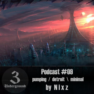 Nixz - 3Underground Podcast #09