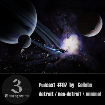 Collabs - 3Underground Podcast #07 [13.06.2014]