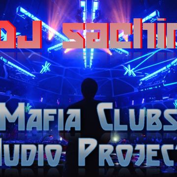 DJ Sachin - Mafia Clubs Audio Project Full Song Released