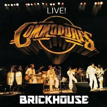 BRICKHOUSE   LIVE   COMMODORES