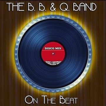 ON THE BEAT   B.B. & Q.  Band