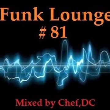 FUNK  LOUNGE   #  81