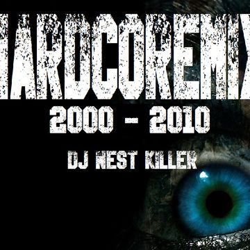 DJ Nest Killer Hardcoremix 2000 2010 V.3