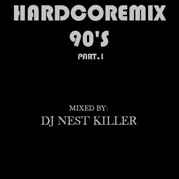 Dj Nest Killer   Hardcoremix 90´s