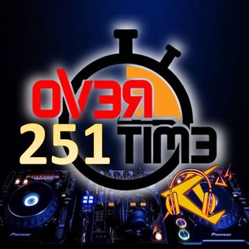 OVERTIME 251  04.09.2023