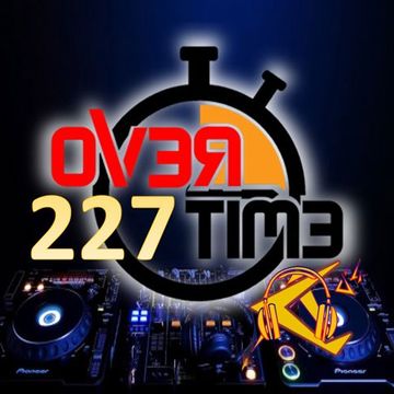 OVERTIME 227 (13 March 2023)