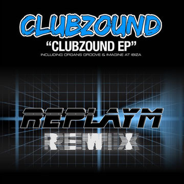 replayM VS. Clubzound   Organs Groove (replayM remix)