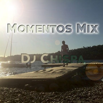 Dj Chispa   Momentos Mix