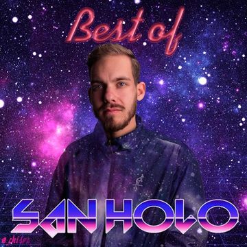 Best Of Future Bass & Trap: San Holo