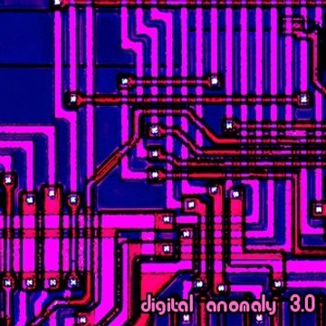 Digital Anomaly 3.0 (Jul 13)