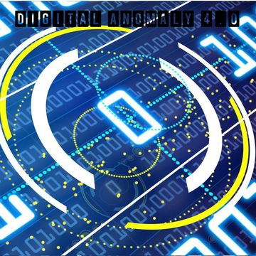 Digital Anomaly 4.0 (Feb 15)