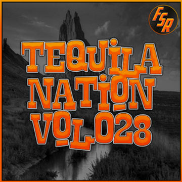 Tequila Nation Vol. 28 The Awful Din Guest Mix (May 17)