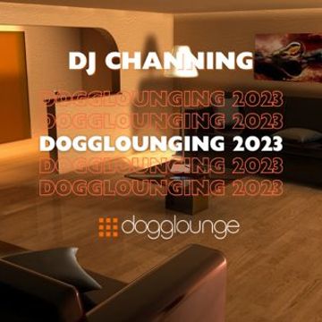DJ Channing | Dogglounging 2023