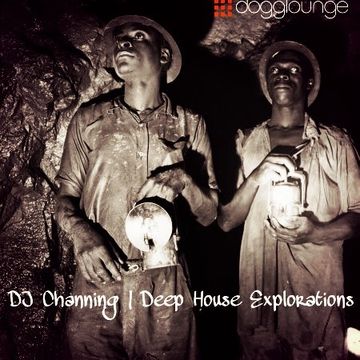 DJ Channing | Deep House Explorations 10.14.15