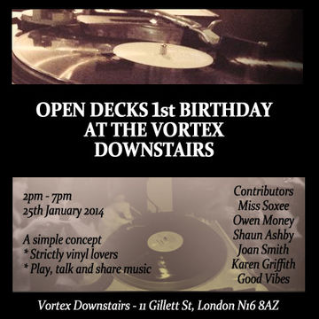 Open decks at The Vortex   1st Birthday Special   The Players Return   Miss Soxee