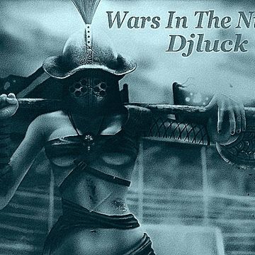 Djluck Wars In The Night 2