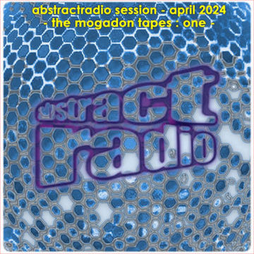abstractradio - mogadon tapes one - april 2024