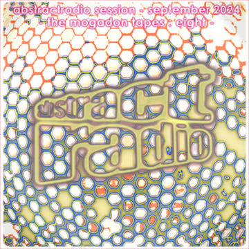 abstractradio - mogadon tapes eight - september 2024