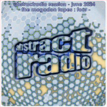 abstractradio - mogadon tapes four - june 2024