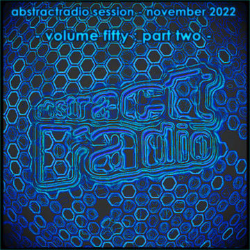 abstractradio session fifty part two [of six]