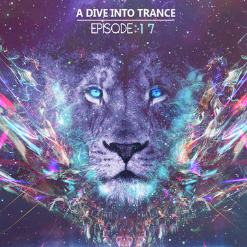 A Dive Into Trance 017 (Psychedelic & Tech Trance Mix Of Feb. 2015)